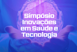 Simpósio Inovações em Saúde e Tecnologia